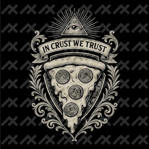 En la corteza confiamos - Insignia de pizza PNG - Emblema gótico vintage de rebanada de pizza, descarga digital divertida para amantes de la pizza, png, eps, pdf y SVG para camisetas