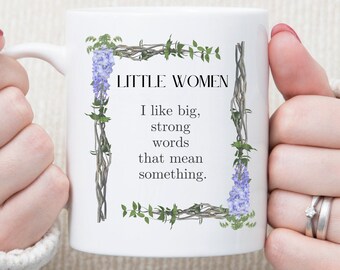Little Women Quote Mug, Louisa May Alcott Gift, Book Lover Ceramic Mug
