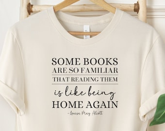Little Women Shirt: Louisa May Alcott Quote, Book Lover Gift
