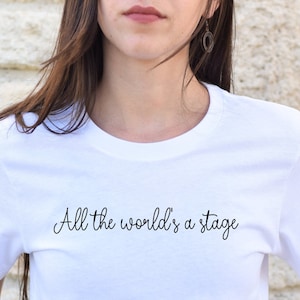 Theater Teacher Shirt, English Teacher Shirt, Shakespeare Shirt, All the World&#39;s a Stage quote, literary shirt, William Shakespeare, bookish
