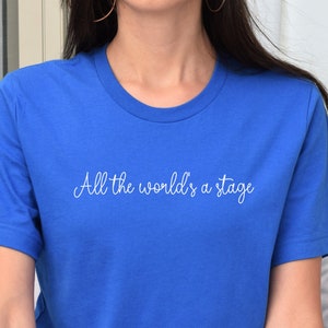 Theater Teacher Shirt, English Teacher Shirt, Shakespeare Shirt, All the World&#39;s a Stage quote, literary shirt, William Shakespeare, bookish