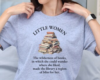 Shirt voor kleine vrouwen: Louisa May Alcott Quote, Book Lover-T-shirt