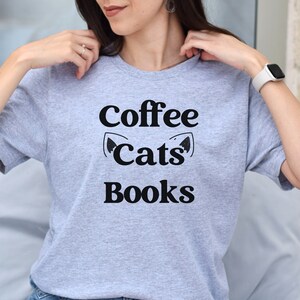Cats and Coffee Shirt, Coffee Lover Shirt, Funny Cat Shirt, Book Lover Shirt, Bookish Shirt for Cat Lovers, Funny Coffee Shirt, Bookworm