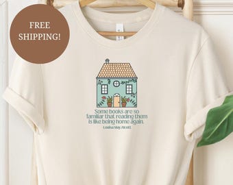 Little Women Shirt: Louisa May Alcott Quote, Book Lover Gift