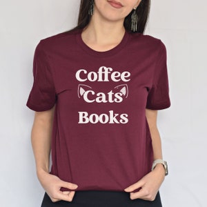 Cats and Coffee Shirt, Coffee Lover Shirt, Funny Cat Shirt, Book Lover Shirt, Bookish Shirt for Cat Lovers, Funny Coffee Shirt, Bookworm
