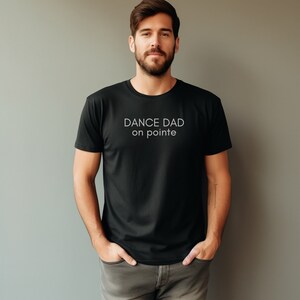 Dance Dad Shirt, Dance Shirt for Dads, Dance Competition Dad Jokes, Shirt, My Daughter Dances Tshirt, Fun Dad Shirt, Proud Papa Tee, Punny T