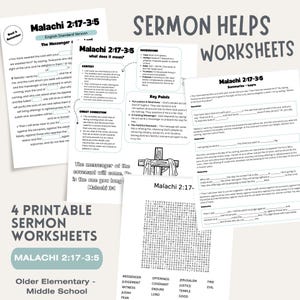May include: A collection of four printable sermon worksheets for older elementary and middle school students. The worksheets feature text from Malachi 2:17-3:5, with a word search, summary, and key points. The worksheets are designed to help students learn about the Bible.