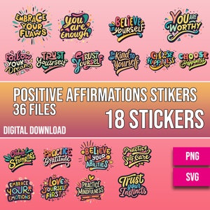 May include: A digital download of 18 positive affirmation stickers in colorful, hand-drawn lettering. The stickers are in PNG and SVG formats. The text on the stickers includes phrases like "Believe in Yourself", "You are Enough", and "Practice Gratitude".