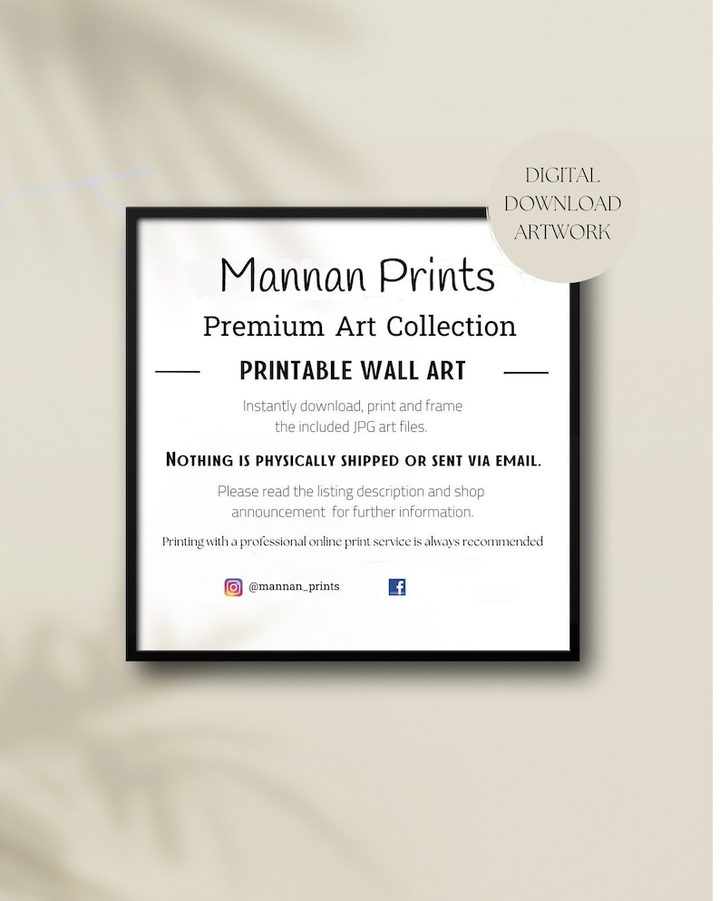 Pu&ograve; includere: Un cartello da parete stampabile in bianco e nero con il testo "Mannan Prints Premium Art Collection - Printable Wall Art - Scarica, stampa e incornicia istantaneamente i file JPG inclusi. - Niente viene spedito fisicamente o inviato via email. Leggi la descrizione dell'articolo e l'annuncio del negozio per ulteriori informazioni. Si consiglia di stampare con un servizio di stampa online professionale @mannan_prints f"