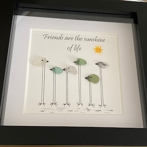 Sea glass art - Friends are the sunshine of life