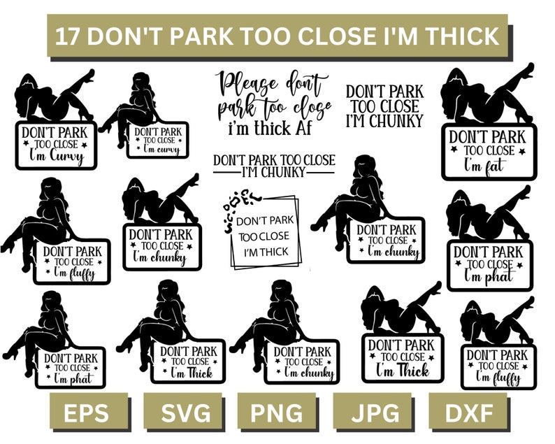 Don’t Park Too Close I’m Thick SVG, Funny Mom Svg, Car Decal Svg, Thick Girl Svg, Funny Car Svg, Funny Svg,Funny Quote Ts image 1