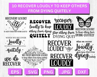 Recover Loudly To Keep Others From Dying Quietly Png, Digital Download ,Instant Download, We Do Recover, Dying Quietly Png, Files For Cricut