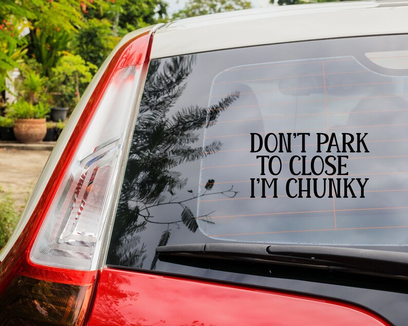 Don’t Park Too Close I’m Thick SVG, Funny Mom Svg, Car Decal Svg, Thick Girl Svg, Funny Car Svg, Funny Svg,Funny Quote Ts image 9