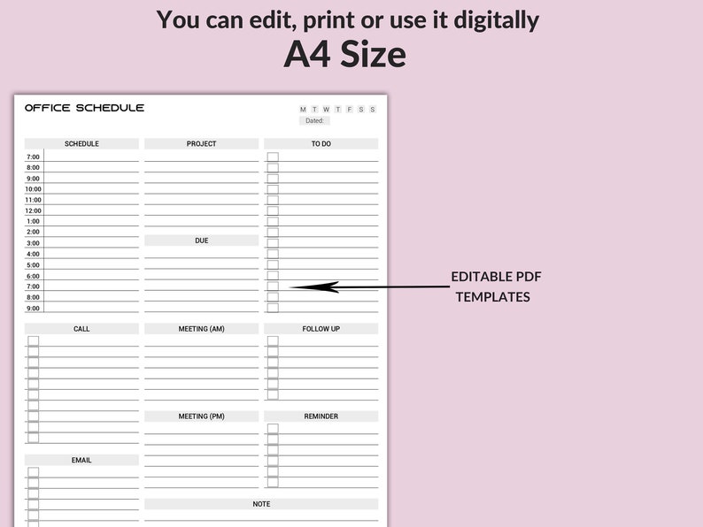 May include: A black and white printable A4 size office schedule template with sections for schedule, project, to do, call, meeting (AM), follow up, email, meeting (PM), reminder, and note.