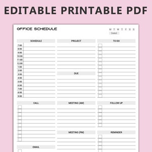 May include: A printable office schedule planner with sections for schedule, project, to do, call, meeting (AM), meeting (PM), follow up, email, and reminder. The planner has a space for the date and day of the week.