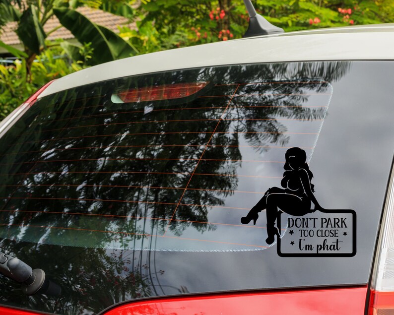 Don’t Park Too Close I’m Thick SVG, Funny Mom Svg, Car Decal Svg, Thick Girl Svg, Funny Car Svg, Funny Svg,Funny Quote Ts image 6