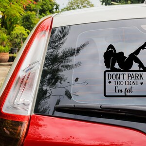 Don’t Park Too Close I’m Thick SVG, Funny Mom Svg, Car Decal Svg, Thick Girl Svg, Funny Car Svg, Funny Svg,Funny Quote Ts image 3
