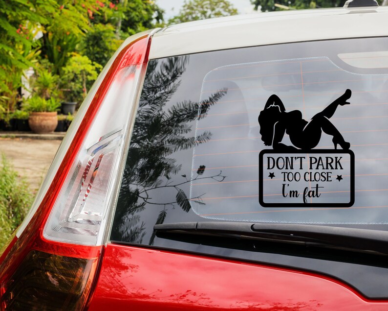Don’t Park Too Close I’m Thick SVG, Funny Mom Svg, Car Decal Svg, Thick Girl Svg, Funny Car Svg, Funny Svg,Funny Quote Ts image 3