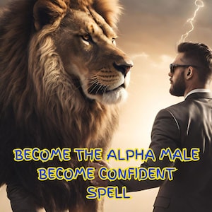 Fast Result / Become The Alpha Male / Become Confident / Domination Spell /Demonic Alpha Male Spell / Be Desired By Women