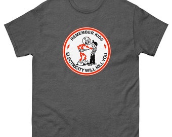 Remember Kids, Electricity Will Kill You - Reddy Kilowatt Men's t-shirt