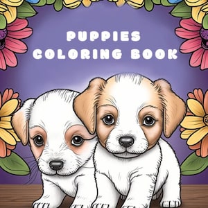 Druckbare Welpen Malbuch PDF Format| 24 Seiten mit bezaubernden Illustrationen | verspieltes Abenteuer | Sofortiger PDF-Download! | hundeliebende Kinder