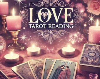 Love Tarot Reading - Very Detailed Tarot Reading - Love Tarot Reading - Career Tarot Reading - General Reading
