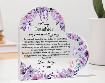 To my Daughter on her wedding day gift from Mom, Bride Gift from Mom to Daughter on wedding day, Wedding gifts for daughter from Dad Plaque