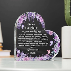 To my Daughter on her wedding day gift from Mom, Bride Gift from Mom to Daughter on wedding day, Wedding gifts for daughter from Dad Plaque