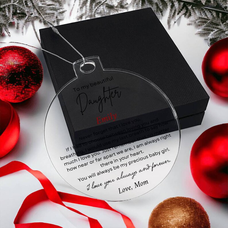Personalized Gift for Daughter Acrylic Christmas Ornament, Gift from Mom, Birthday gift from Dad sentimental message Going away gift for her Acrylic Ornament with Gift Box