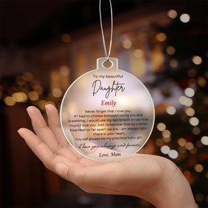 Personalized Gift for Daughter Acrylic Christmas Ornament, Gift from Mom, Birthday gift from Dad sentimental message Going away gift for her image 3