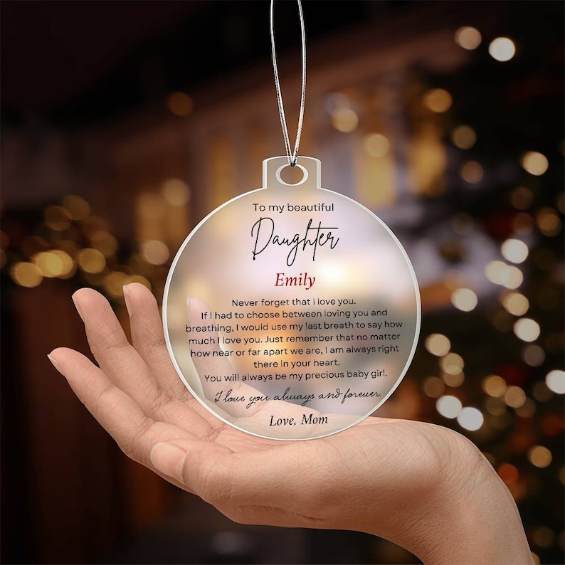 Personalized Gift for Daughter Acrylic Christmas Ornament, Gift from Mom, Birthday gift from Dad sentimental message Going away gift for her image 3