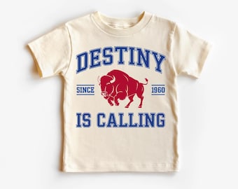 Destiny is Calling Buffalo Football Tee or Sweatshirt: Vintage Game Day
