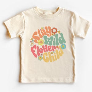 Stay Wild Flower Child Toddler Shirt , Cute Onesie®, Stay Wild Flower Child Bodysuit , Flower Retro Natural Onesie®  by Kidztee