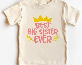 Best Big Sister Ever Kids Shirt,Toddler, Infant and Youth T-shirt, Best Big Sister Ever Tee ,Older Sister T Shirt by Kidztee