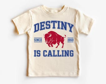 Destiny is Calling Buffalo Football Tee or Sweatshirt: Vintage Game Day