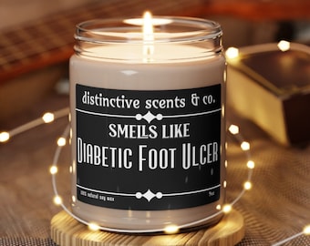 Funny Nurse gift, Smells like Diabetic Foot Ulcer, Medical Humor, Podiatrist gift, Unique candle, sassy, Funny Gift, Snarky gift, Soy candle