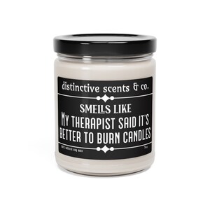 My therapist said, mental health, candles, Adult Humor, Custom Candle, Funny gift, Unique candle, anxiety, Funny Gift, Snarky, 9oz candle afbeelding 6