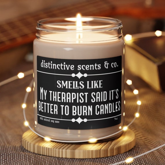 My therapist said, mental health, candles, Adult Humor, Custom Candle, Funny gift, Unique candle, anxiety, Funny Gift, Snarky, 9oz candle