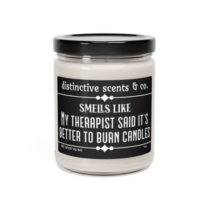 My therapist said, mental health, candles, Adult Humor, Custom Candle, Funny gift, Unique candle, anxiety, Funny Gift, Snarky, 9oz candle afbeelding 2