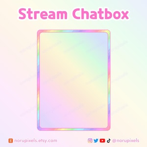 May include: A rectangular stream chatbox overlay featuring a soft pastel rainbow gradient fill and a vibrant iridescent border. The text Stream Chatbox appears in pink at the top, with the URL norupixels.etsy.com and social media icons at the bottom.