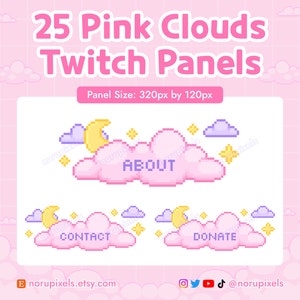 May include: A set of 25 pink cloud Twitch panels with a pixelated design. The panels feature a crescent moon, stars, and the words "ABOUT", "CONTACT", and "DONATE".
