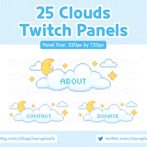 Pode incluir: Arte digital com 25 painéis Twitch de nuvens pixelizadas. Cada painel tem um design de nuvem com uma lua, estrelas e texto como "About", "Contact" e "Donate". O tamanho do painel é 320px por 120px. O fundo é azul claro.