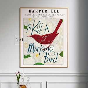 Könnte beinhalten: Ein Vintage-Poster mit einem roten Vogel auf weißem Hintergrund und dem Text "To Kill A Mockingbird" von Harper Lee. Der Spruch "Menschen sehen im Allgemeinen das, wonach sie suchen." ist ebenfalls enthalten.