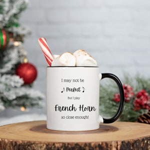 Funny French Horn Mug, French Horn Gift, French Horn Coffee Cup, Gift for French Horn Player, Horn Humor, French Horn Coffee Cup, Horn Gifts