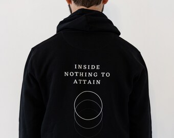 Binnen niets te bereiken Buiten niets te zoeken Hoodie