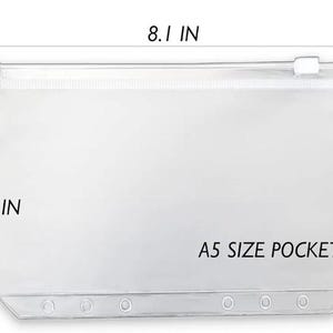 May include: A clear plastic A5 size pocket with a zipper closure at the top and six punched holes along the bottom edge. The pocket measures 8.1 inches in width and 5.5 inches in height, with the text A5 SIZE POCKET printed on the front surface.