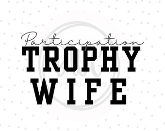 Participation Trophy Wife PNG