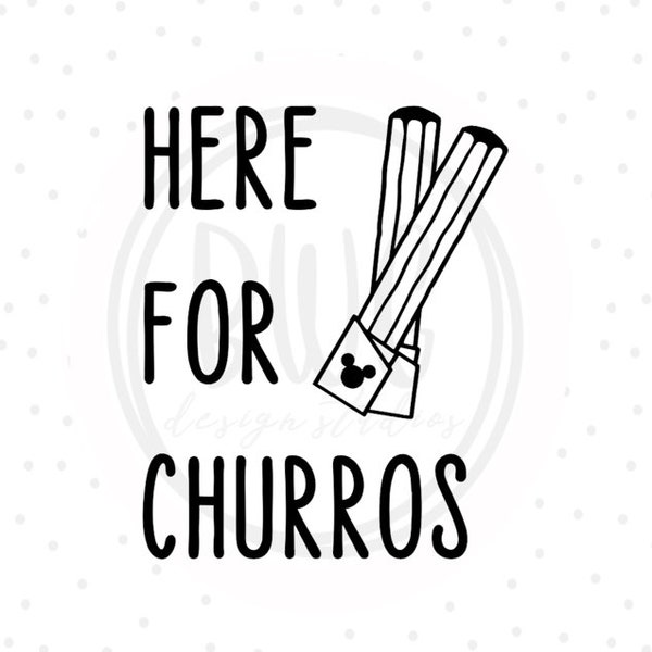 Here For Churros PNG - Ready to Press -Family Trip Shirt- WDW Shirt - Vinyl Cut File, Customized Gift PNG