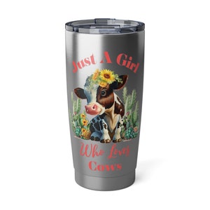 Sólo una chica que ama las vacas, lindo vaso de vaca, vaso vagabundo de 20 oz