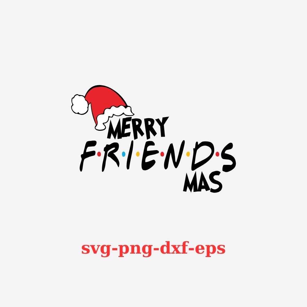 Merry Friendsmas Svg Png, Christmas for Friends Svg, Funny Christmas